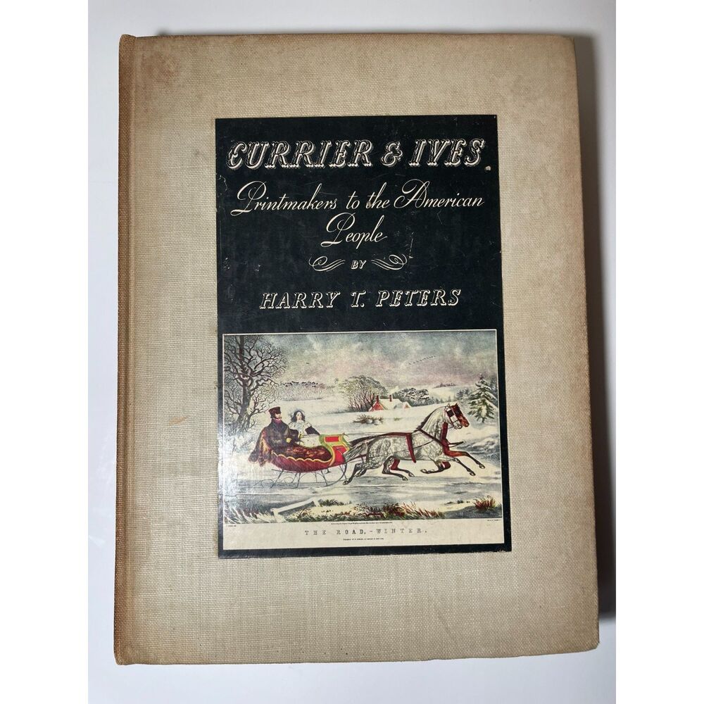 Currier & Ives Vintage Hardcover Book Harry T. Peters 1942 192 pages